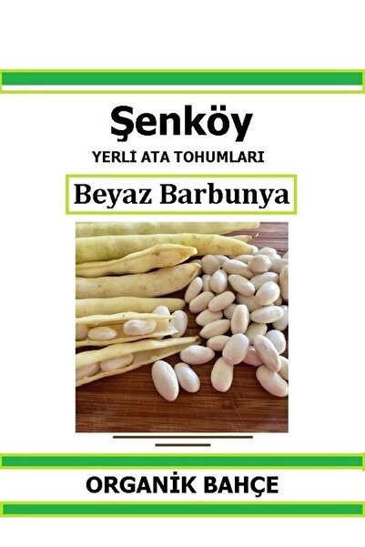 Şenköy Beyaz Barbunya Fasulye Tohumu Yerli Ata Barbunya Tohumu Pakette 20 Toh...