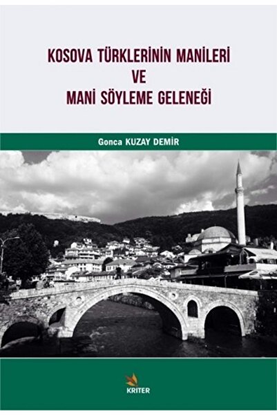 Genel Markalar Kosova Türklerinin Manileri Ve Mani Söyleme Geleneği, Gonca Ku...