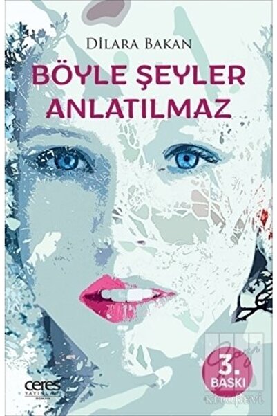 Ceres Yayınları Böyle Şeyler Anlatılmaz