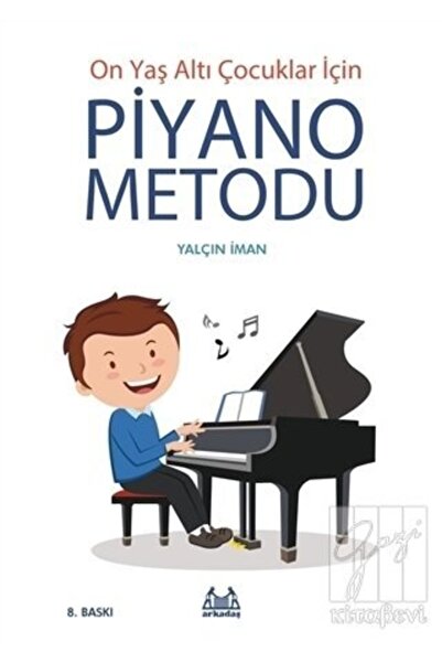 Arkadaş Yayınları - Müzik Kitapları On Yaş Altı Çocuklar Için Piyano Metodu