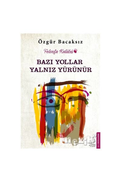 Destek Yayınları Bazı Yollar Yalnız Yürünür