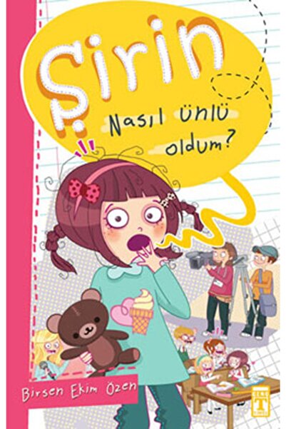Timaş Çocuk Şirin - Nasıl Ünlü Oldum?