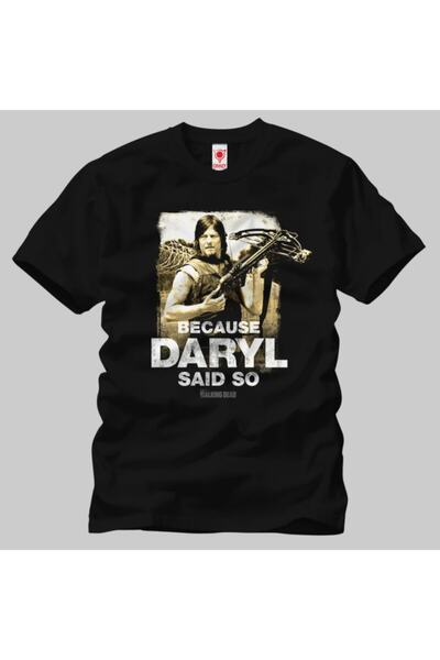 Crazy The Walking Dead Because Daryl Said So Erkek Tişört
