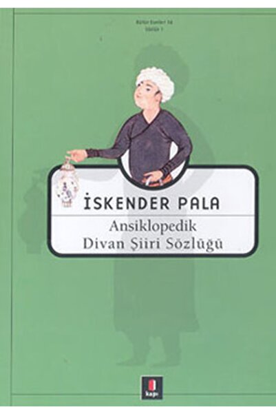 Kapı Yayınları Ansiklopedik Divan Şiiri Sözlüğü -