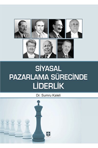 Ekin Basım Yayın Siyasal Pazarlama Sürecinde Liderlik - Sumru Kaleli