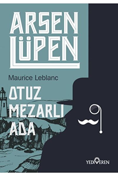 Yediveren Yayınları Otuz Mezarlı Ada - Arsen Lüpen, Maurice Leblanc, , Otuz Mezarlı Ada - Arsen Lüpen Kitabı,