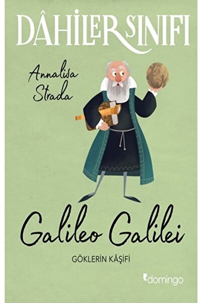 Domingo Yayınevi Dahiler Sınıfı: Galileo Galilei - Göklerin Kâşifi Domingo Ya...