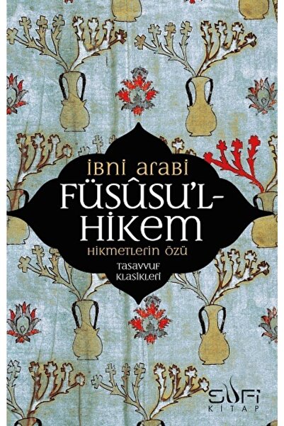 Sufi Kitap Füsusu’l-hikem  Muhyiddin Ibn Arabi