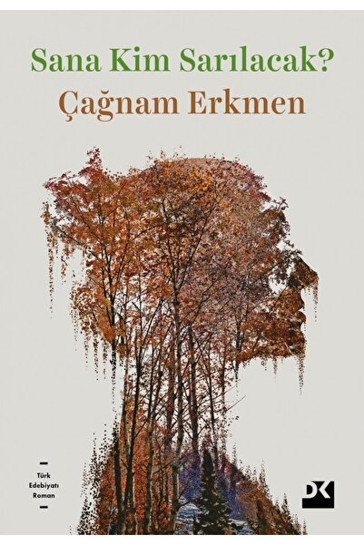 Doğan Kitap Sana Kim Sarılacak?, Çağnam Erkmen, Doğan Kitap, Sana Kim Sarılac...