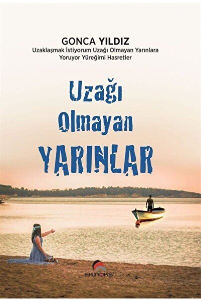 Ekinoks Yayın Grubu Uzağı Olmayan Yarınlar - Gonca Yıldız