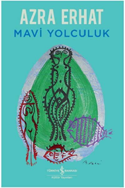 İş Bankası Kültür Yayınları Mavi Yolculuk - Azra Erhat -