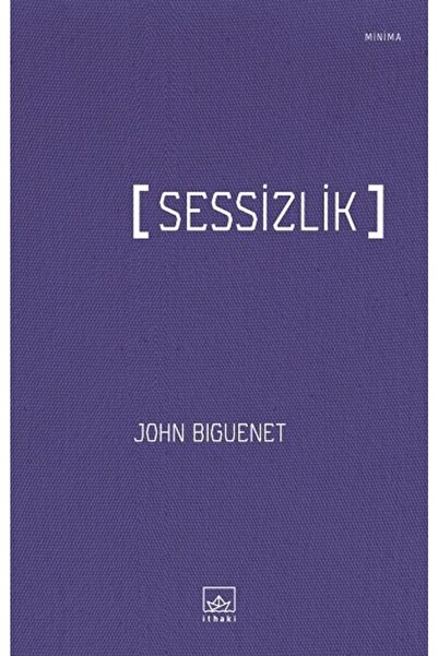 İthaki Yayınları Sessizlik - John Biguenet -