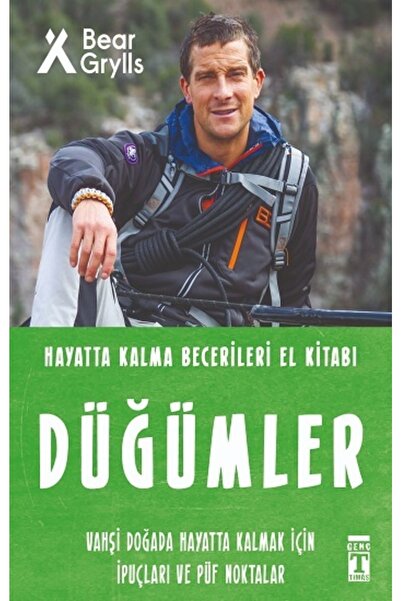 Genç Timaş Düğümler - Hayatta Kalma Becerileri El Kitabı -- Bear Grylls