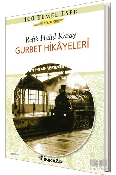 İnkılap Kitabevi Gurbet Hikayeleri Refik Halid Karay Inkılap Yayınları