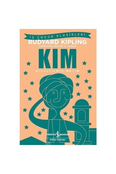 TÜRKİYE İŞ BANKASI KÜLTÜR YAYINLARI Iş Kültür Rudyard Kipling Kim-kısaltılmış...