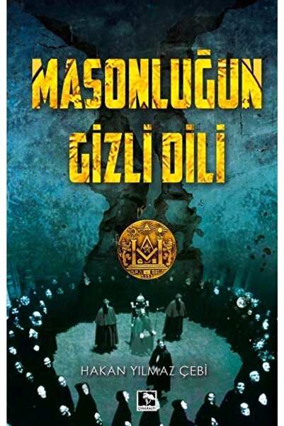 Genel Markalar Masonluğun Gizli Dili kitabı - Hakan Yılmaz Çebi - Çınaraltı Y...