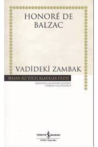 TÜRKİYE İŞ BANKASI KÜLTÜR YAYINLARI Vadideki Zambak - Honore De Balzac -