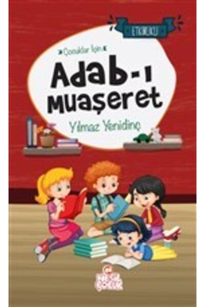 Genel Markalar Çocuklar Için Adab-ı Muaşeret - Yılmaz Yenidinç Çocuklar Için ...