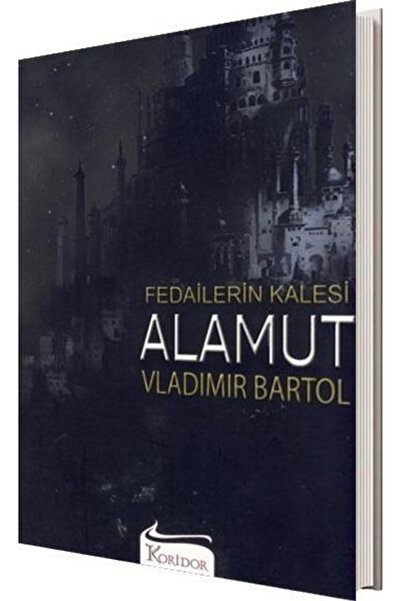 Koridor Yayınları Fedailerin Kalesi Alamut Vladimir Bartol