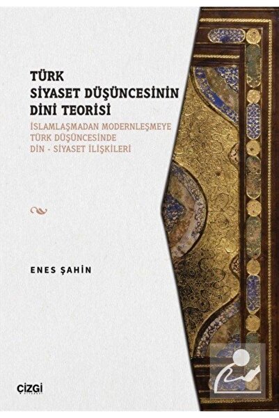 Genel Markalar Türk Siyaset Düşüncesinin Dini Teorisi (islamlaşmadan Modernle...