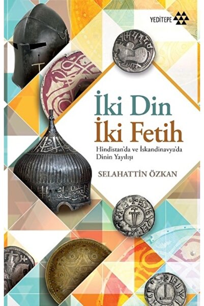 Yeditepe Yayınevi Iki Din Iki Fetih  Selahattin Özkan