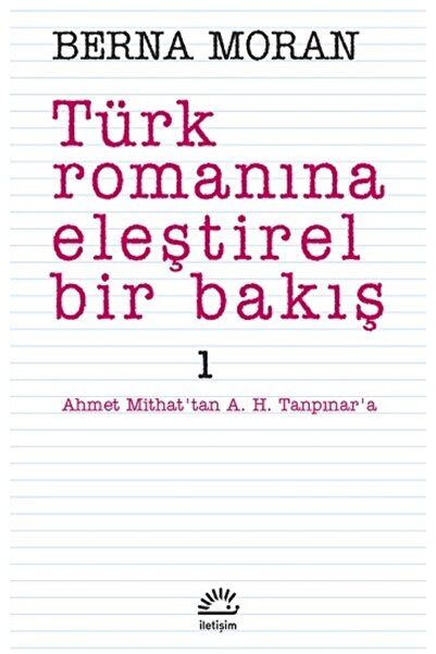 Genel Markalar Türk Romanına Eleştirel Bir Bakış 1: Ahmet Mithat'tan A. H. Ta...