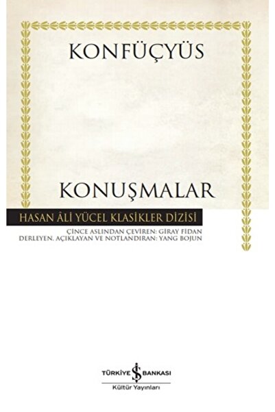 TÜRKİYE İŞ BANKASI KÜLTÜR YAYINLARI Konuşmalar - Konfüçyüs -