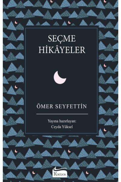 Koridor Yayıncılık Seçme Hikayeler - - Ömer Seyfettin Kitabı