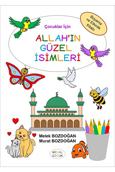 Misal Çocuk Çocuklar Için Allah’ın Güzel Isimleri - Melek Bozdoğan - Murat Bo...