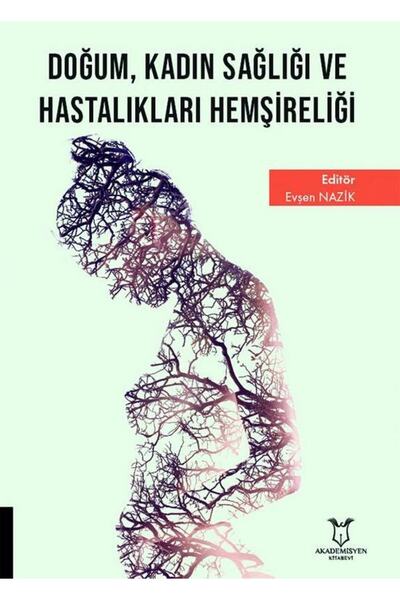 Akademisyen Kitabevi Doğum Kadın Sağlığı Ve Hastalıkları Hemşireliği