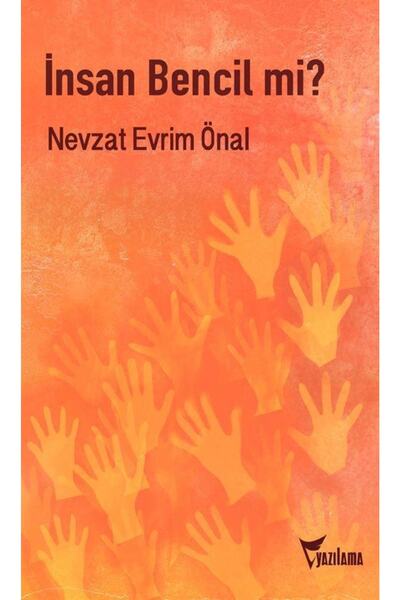 Yazılama Yayınevi Insan Bencil Mi? & Bireyin Toplumsallığı Üzerine Bir Inceleme