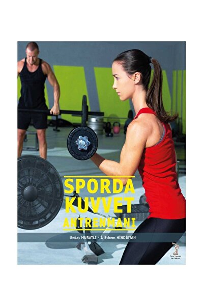 Spor Yayınevi Sporda Kuvvet Antrenmanı