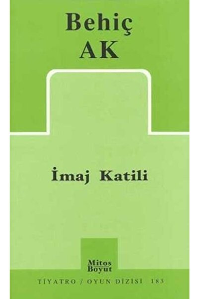 Mitos Boyut Yayınları İmaj Katili - Behiç Ak 9789758648849