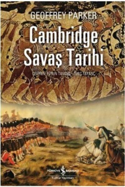 TÜRKİYE İŞ BANKASI KÜLTÜR YAYINLARI Cambridge Savaş Tarihi