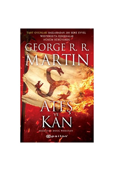 Epsilon Yayınevi Ateş Ve Kan - George R. R. Martin
