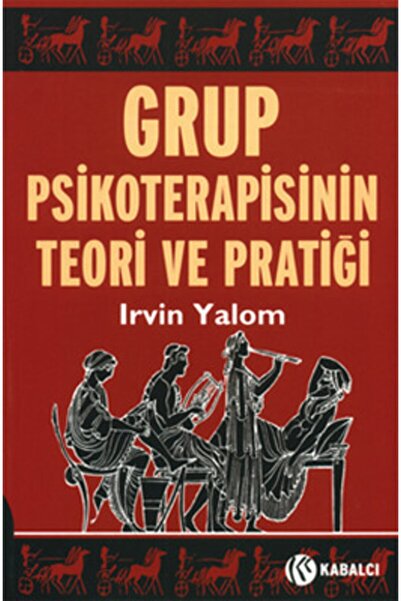 Kabalcı Yayınevi Grup Psikoterapisinin Teori Ve Pratiği - Irvin Yalom