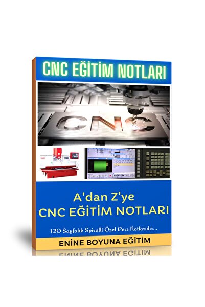 Enine Boyuna Eğitim Cnc Eğitim Ders Notları Kitabı