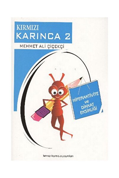 Kırmızı Karınca Yayınları Kırmızı Karınca 2 - Hiperaktivite Ve Dikkat Eksikli...