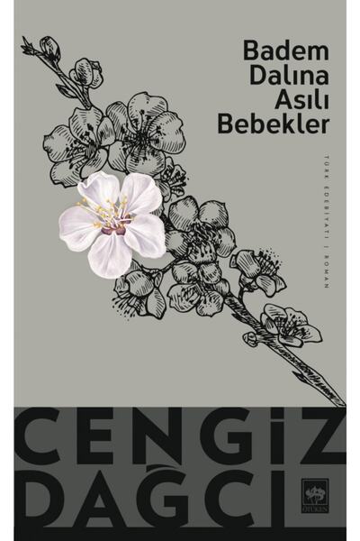 Ötüken Neşriyat Badem Dalına Asılı Bebekler / Cengiz Dağcı