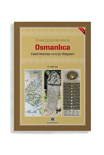 Hayrat Neşriyat Osmanlıca Edebi Metinler Ve Arşiv Belgeleri / H. Halit Atlı /...