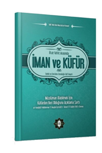 Siraç Yayınevi Ifrat - Tefrit Arasında Iman Ve Küfür