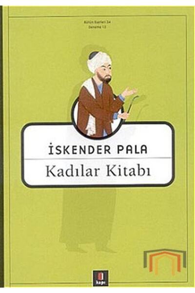 Kapı Yayınları Kadılar Kitabı - İskender Pala 9789758950720