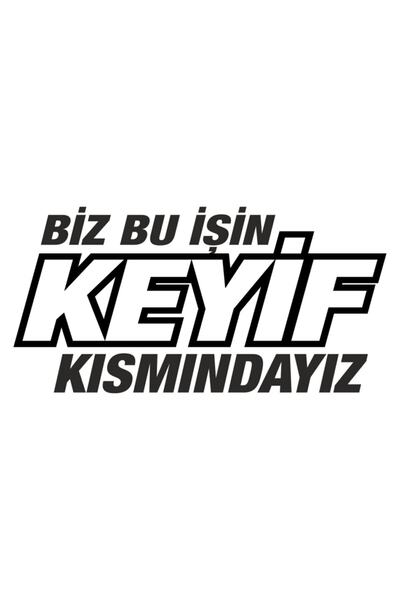 MegaSticker Biz Bu Işin Keyif Kısmındayız Oto Sticker Cam Sticker Araba Stick...