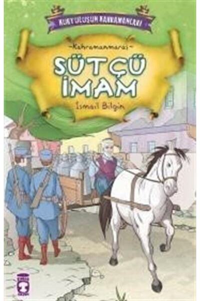 Timaş Çocuk Sütçü İmam - İsmail Bilgin 9786051140612
