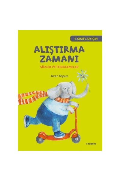 Tudem Yayınları 1. Sınıflar Için Alıştırma Zamanı Şiirler Ve Tekerlemeler Tudem
