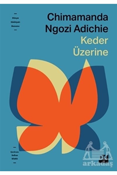Doğan Kitap Keder Üzerine, Chimamanda Ngozi Adichie, Doğan Kitap, Keder Üzeri...