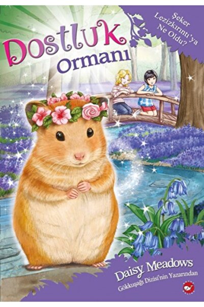 Beyaz Balina Yayınları Şeker Lezizkırıntı'ya Ne Oldu?-dostluk Ormanı 9