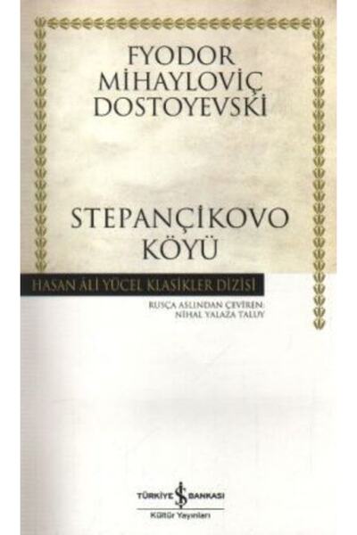 TÜRKİYE İŞ BANKASI KÜLTÜR YAYINLARI Stepançikovo Köyü