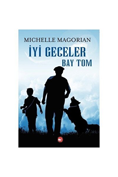 Beyaz Balina Yayınları Iyi Geceler Bay Tom-michelle Magorian