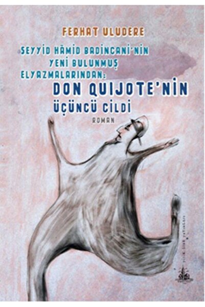 Yitik Ülke Yayınları Don Quijote'nin Üçüncü Cildi - - Ferhat Uludere Kitabı